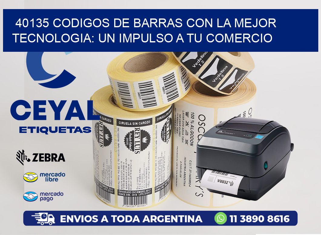 40135 CODIGOS DE BARRAS CON LA MEJOR TECNOLOGIA: UN IMPULSO A TU COMERCIO