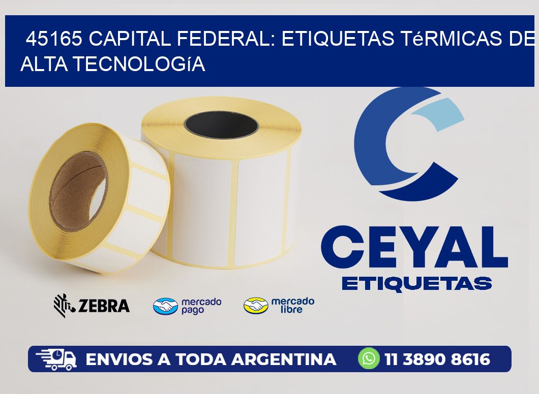 45165 Capital Federal: Etiquetas Térmicas de Alta Tecnología