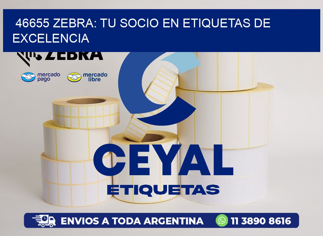 46655 Zebra: Tu Socio en Etiquetas de Excelencia