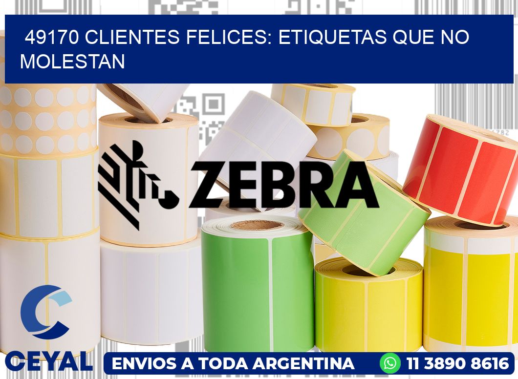 49170 CLIENTES FELICES: ETIQUETAS QUE NO MOLESTAN