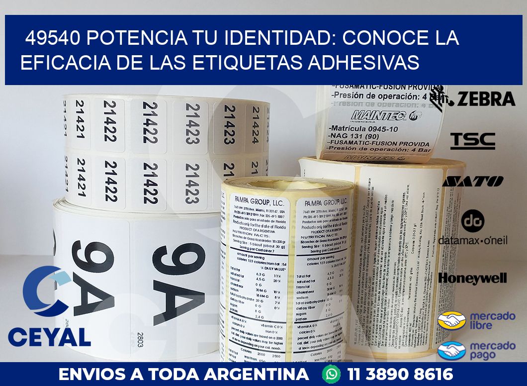 49540 POTENCIA TU IDENTIDAD: CONOCE LA EFICACIA DE LAS ETIQUETAS ADHESIVAS