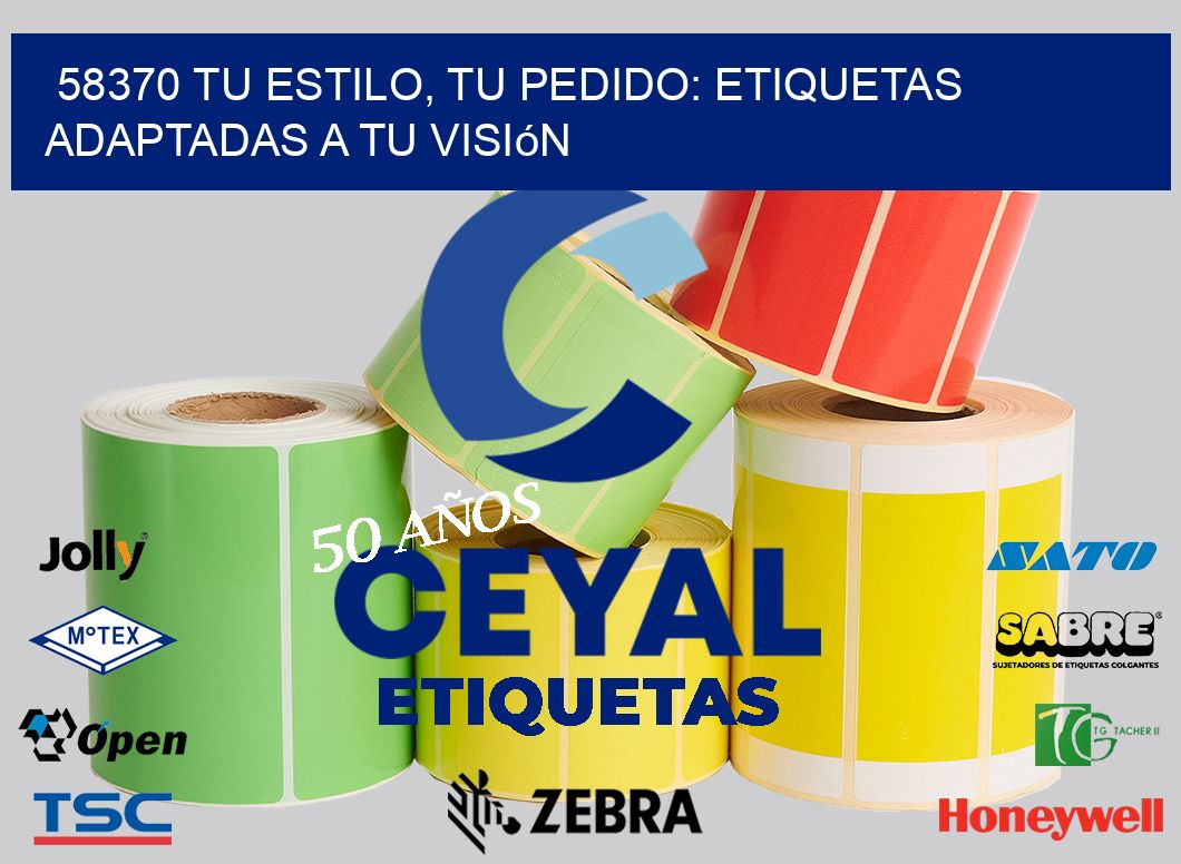 58370 Tu Estilo, Tu Pedido: Etiquetas Adaptadas a tu Visión