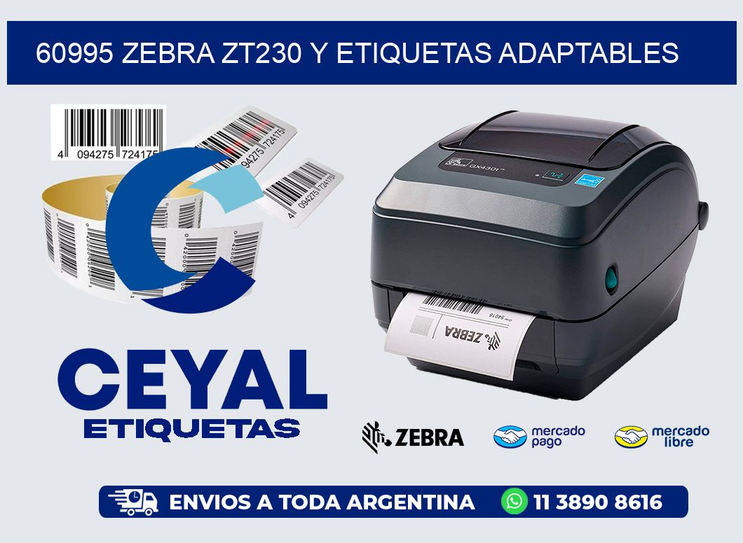 60995 Zebra ZT230 y Etiquetas Adaptables