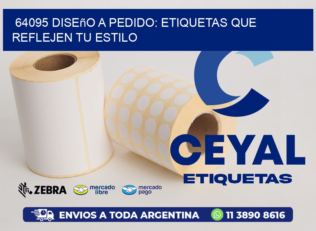 64095 Diseño a Pedido: Etiquetas que Reflejen tu Estilo