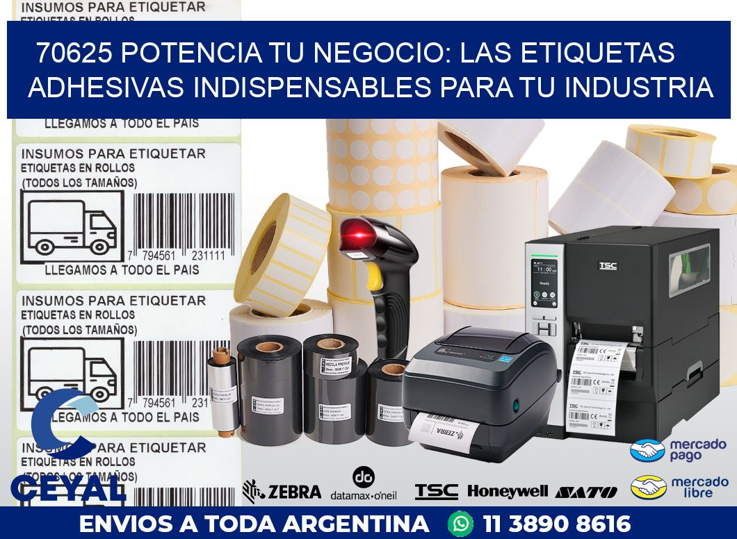 70625 POTENCIA TU NEGOCIO: LAS ETIQUETAS ADHESIVAS INDISPENSABLES PARA TU INDUSTRIA