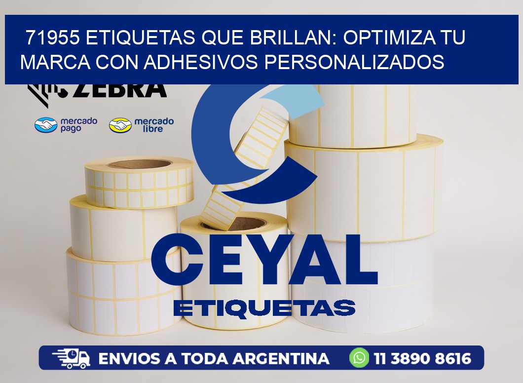 71955 ETIQUETAS QUE BRILLAN: OPTIMIZA TU MARCA CON ADHESIVOS PERSONALIZADOS
