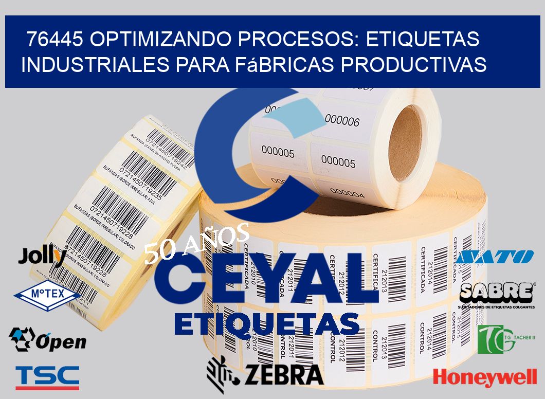 76445 Optimizando Procesos: Etiquetas Industriales para Fábricas Productivas