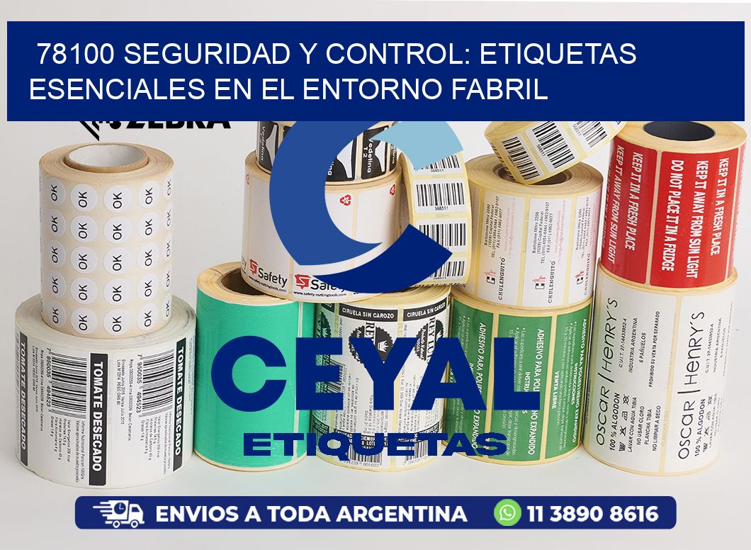 78100 Seguridad y Control: Etiquetas Esenciales en el Entorno Fabril