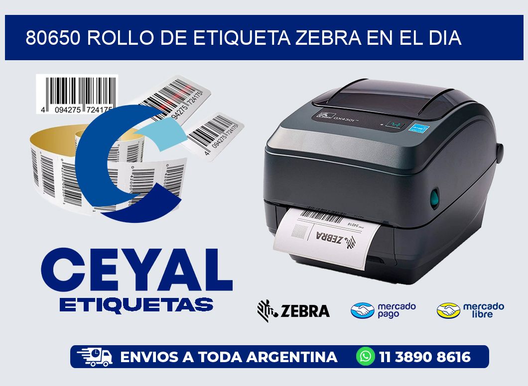 80650 ROLLO DE ETIQUETA ZEBRA EN EL DIA