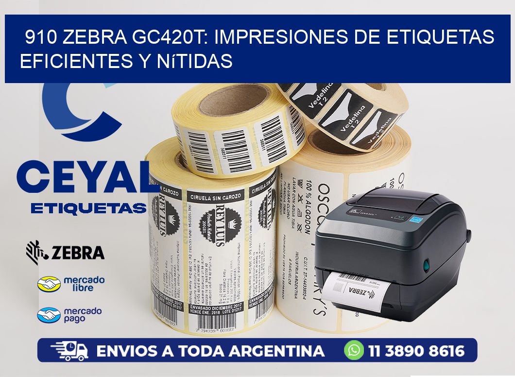 910 Zebra GC420T: Impresiones de Etiquetas Eficientes y Nítidas