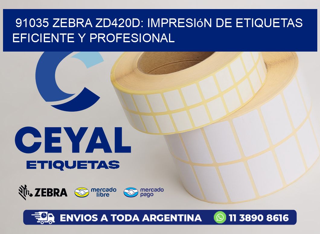 91035 Zebra ZD420D: Impresión de Etiquetas Eficiente y Profesional