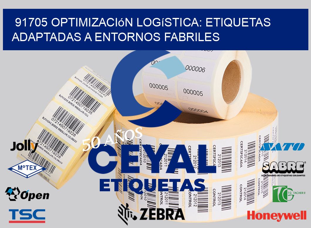 91705 Optimización Logística: Etiquetas Adaptadas a Entornos Fabriles