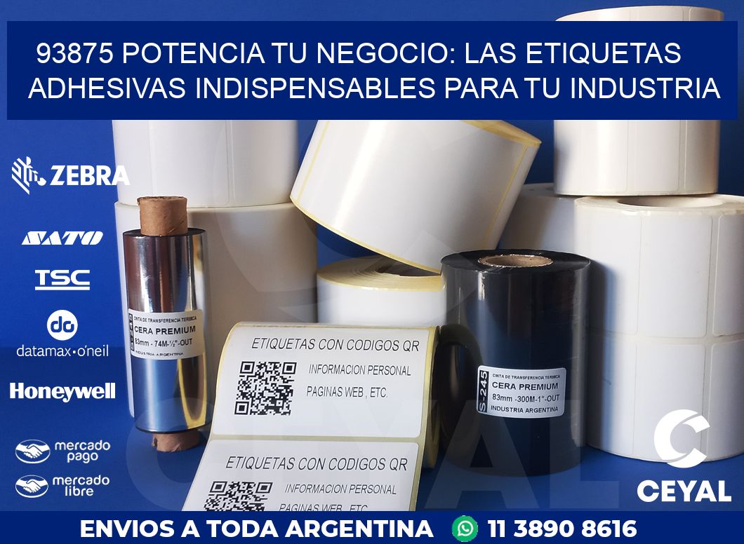 93875 POTENCIA TU NEGOCIO: LAS ETIQUETAS ADHESIVAS INDISPENSABLES PARA TU INDUSTRIA
