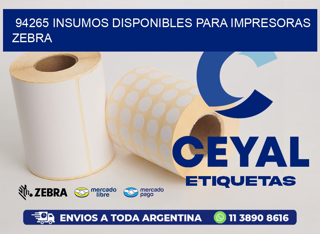 94265 INSUMOS DISPONIBLES PARA IMPRESORAS ZEBRA