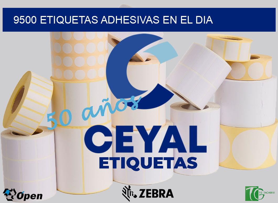 9500 ETIQUETAS ADHESIVAS EN EL DIA