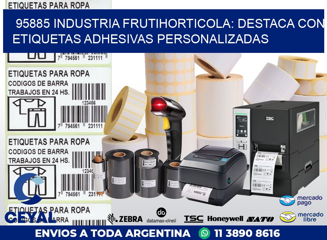 95885 INDUSTRIA FRUTIHORTICOLA: DESTACA CON ETIQUETAS ADHESIVAS PERSONALIZADAS