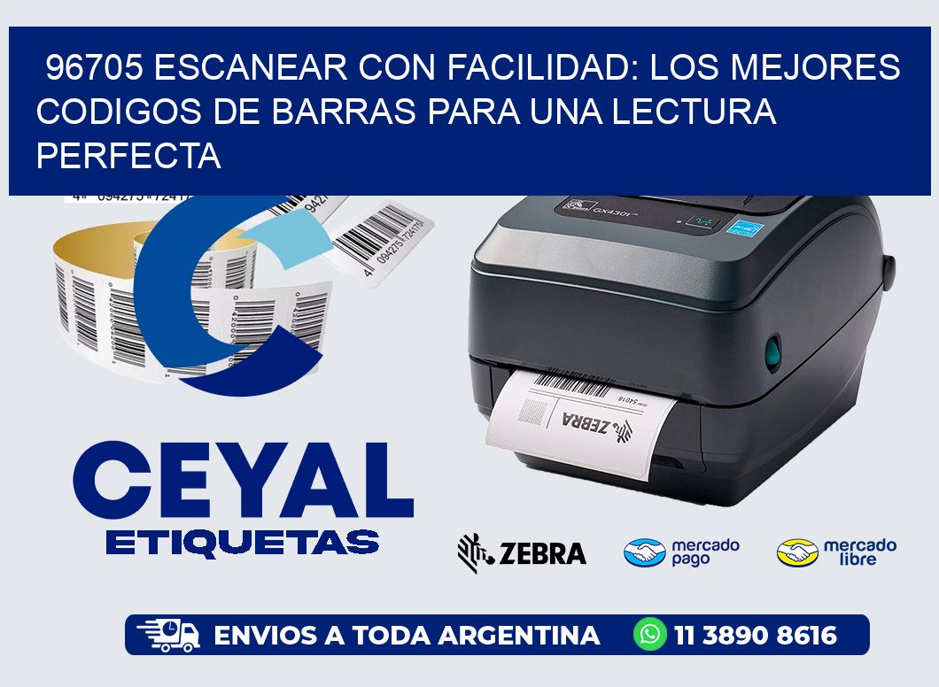 96705 ESCANEAR CON FACILIDAD: LOS MEJORES CODIGOS DE BARRAS PARA UNA LECTURA PERFECTA