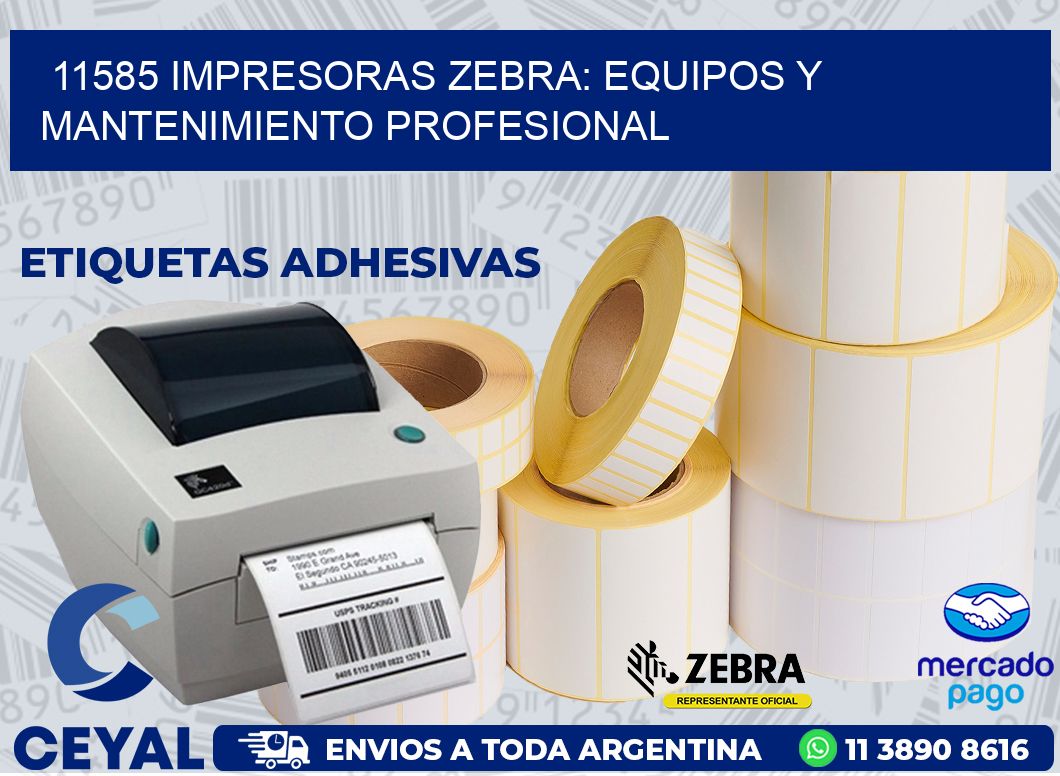 11585 IMPRESORAS ZEBRA: EQUIPOS Y MANTENIMIENTO PROFESIONAL