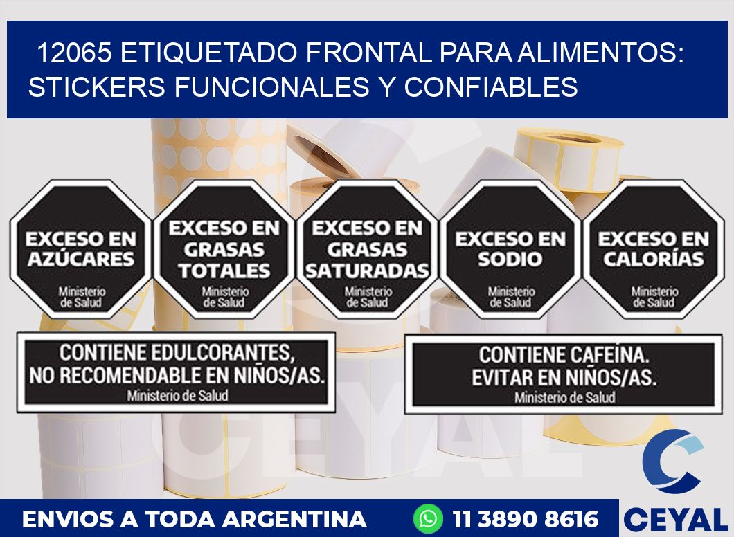 12065 ETIQUETADO FRONTAL PARA ALIMENTOS: STICKERS FUNCIONALES Y CONFIABLES