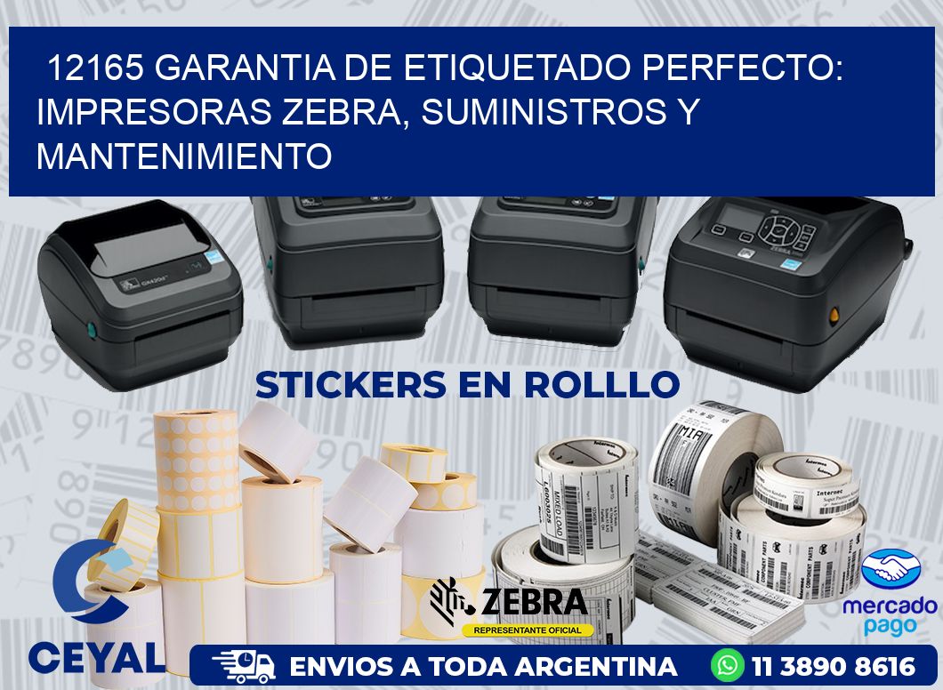 12165 GARANTIA DE ETIQUETADO PERFECTO: IMPRESORAS ZEBRA, SUMINISTROS Y MANTENIMIENTO