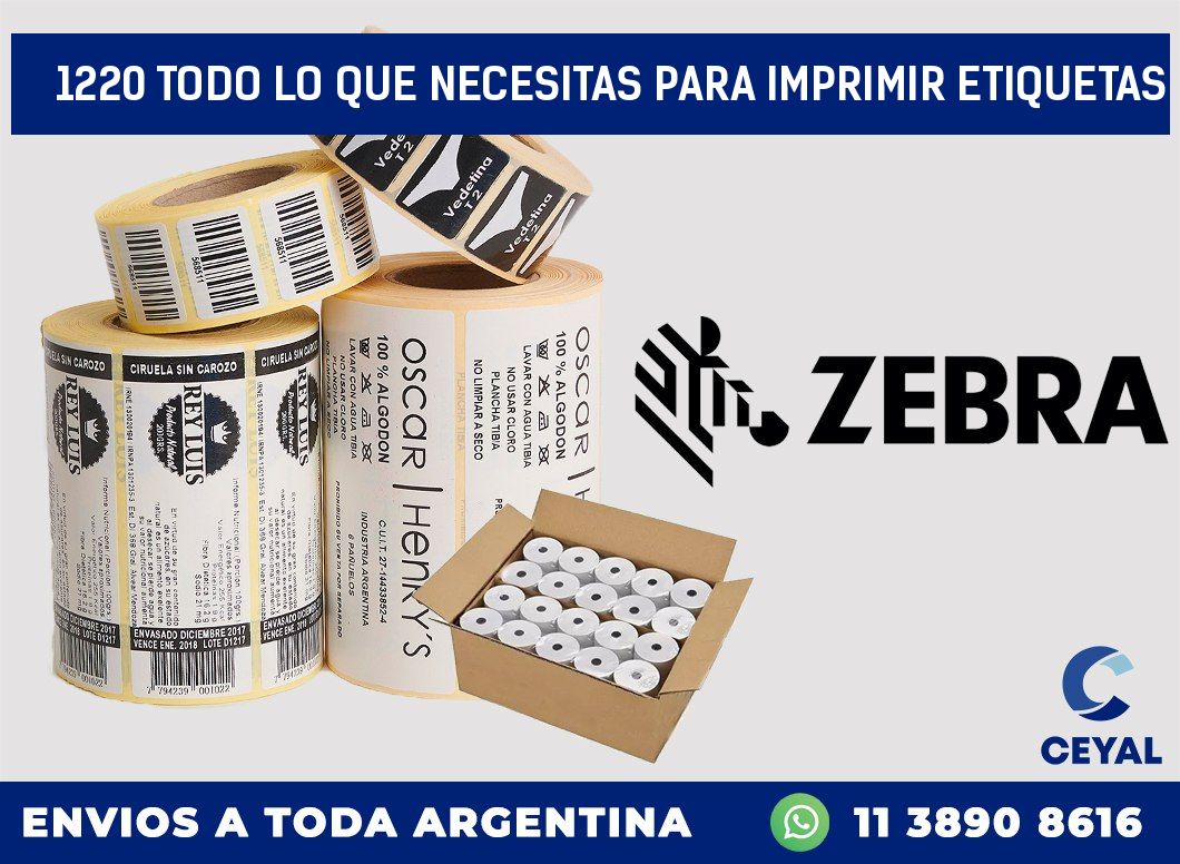 1220 TODO LO QUE NECESITAS PARA IMPRIMIR ETIQUETAS