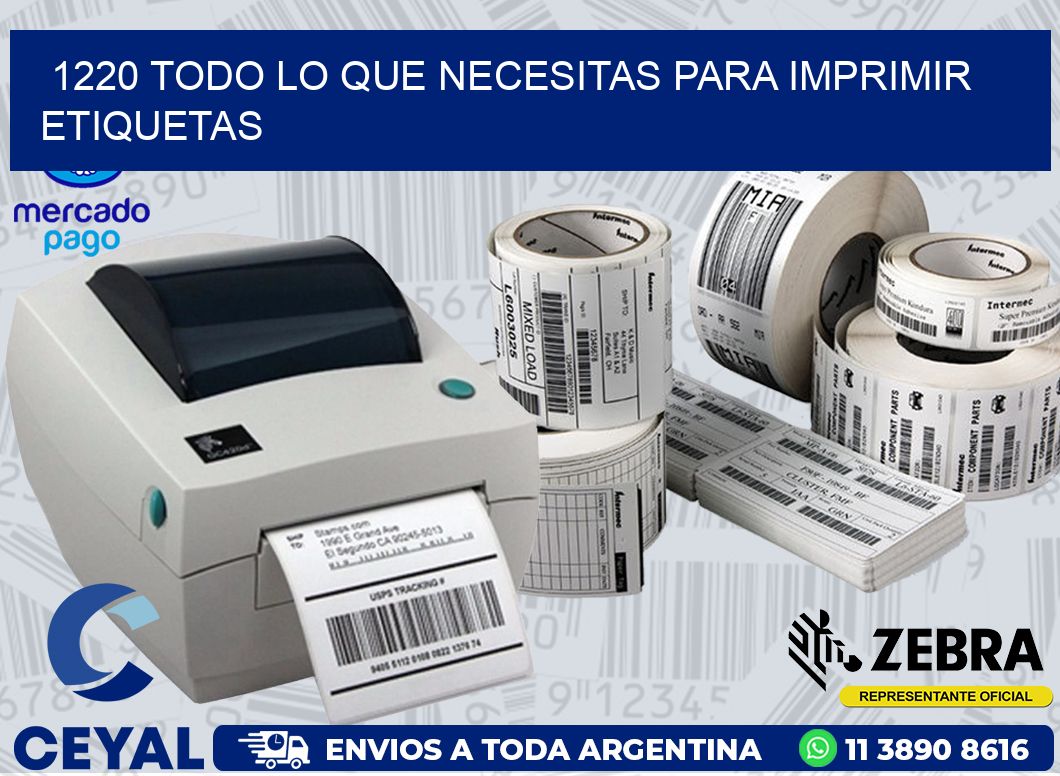 1220 TODO LO QUE NECESITAS PARA IMPRIMIR ETIQUETAS