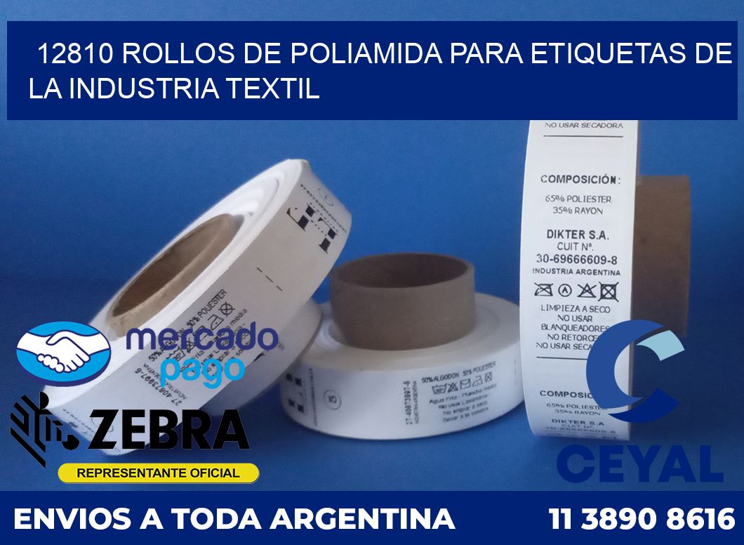 12810 ROLLOS DE POLIAMIDA PARA ETIQUETAS DE LA INDUSTRIA TEXTIL