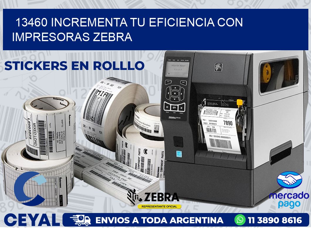 13460 INCREMENTA TU EFICIENCIA CON IMPRESORAS ZEBRA