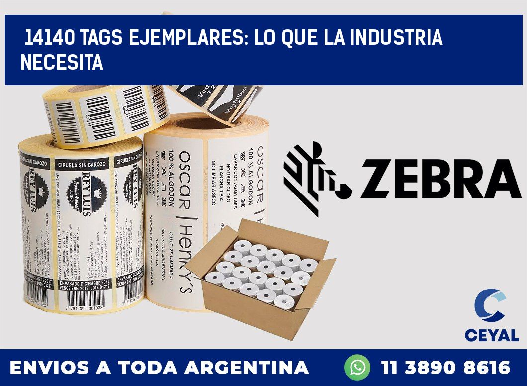 14140 TAGS EJEMPLARES: LO QUE LA INDUSTRIA NECESITA