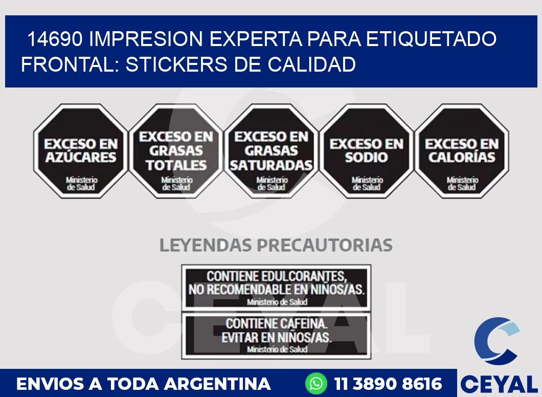 14690 IMPRESION EXPERTA PARA ETIQUETADO FRONTAL: STICKERS DE CALIDAD