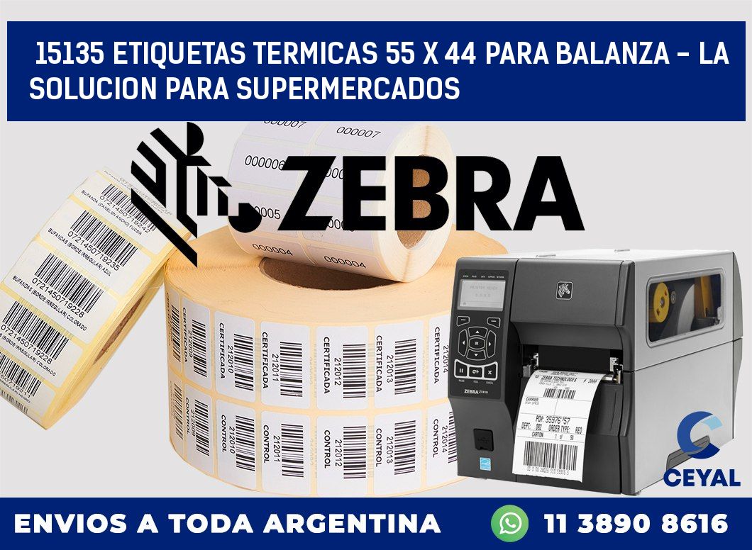 15135 ETIQUETAS TERMICAS 55 X 44 PARA BALANZA - LA SOLUCION PARA SUPERMERCADOS