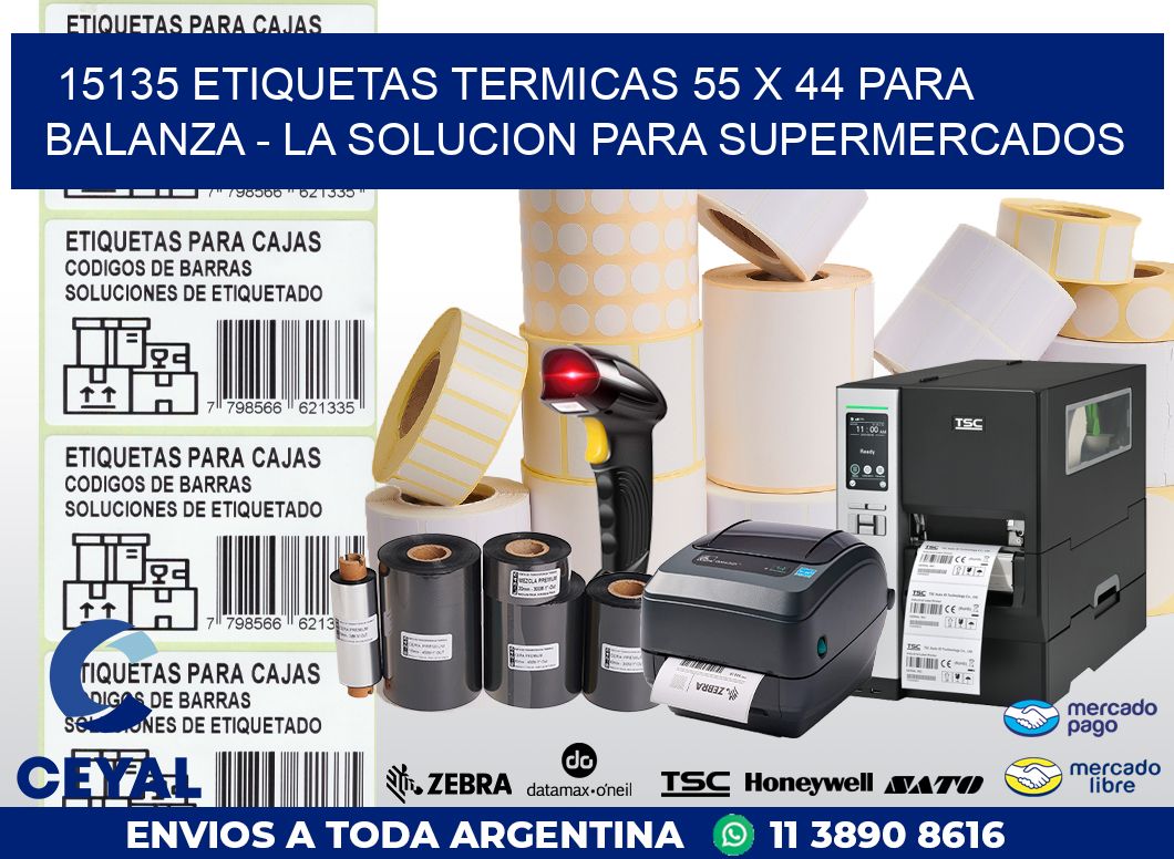 15135 ETIQUETAS TERMICAS 55 X 44 PARA BALANZA – LA SOLUCION PARA SUPERMERCADOS