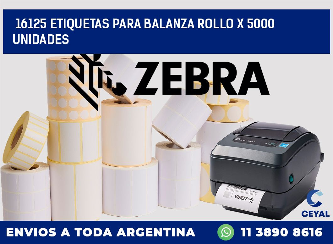 16125 ETIQUETAS PARA BALANZA ROLLO X 5000 UNIDADES