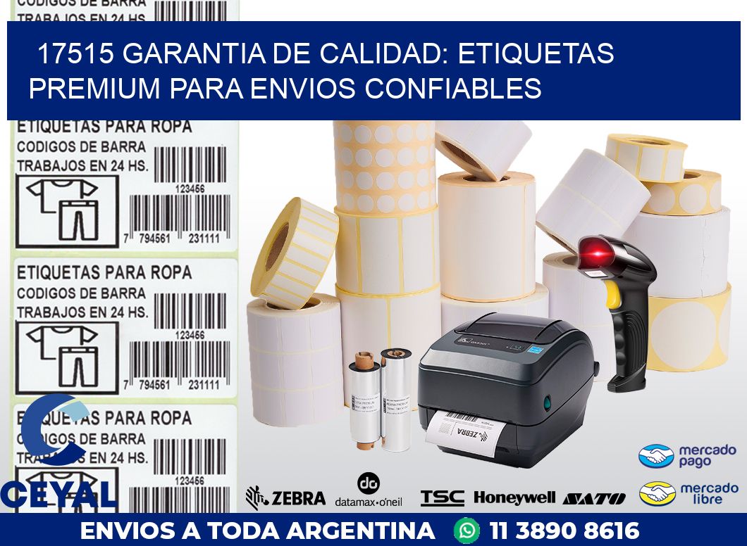 17515 GARANTIA DE CALIDAD: ETIQUETAS PREMIUM PARA ENVIOS CONFIABLES