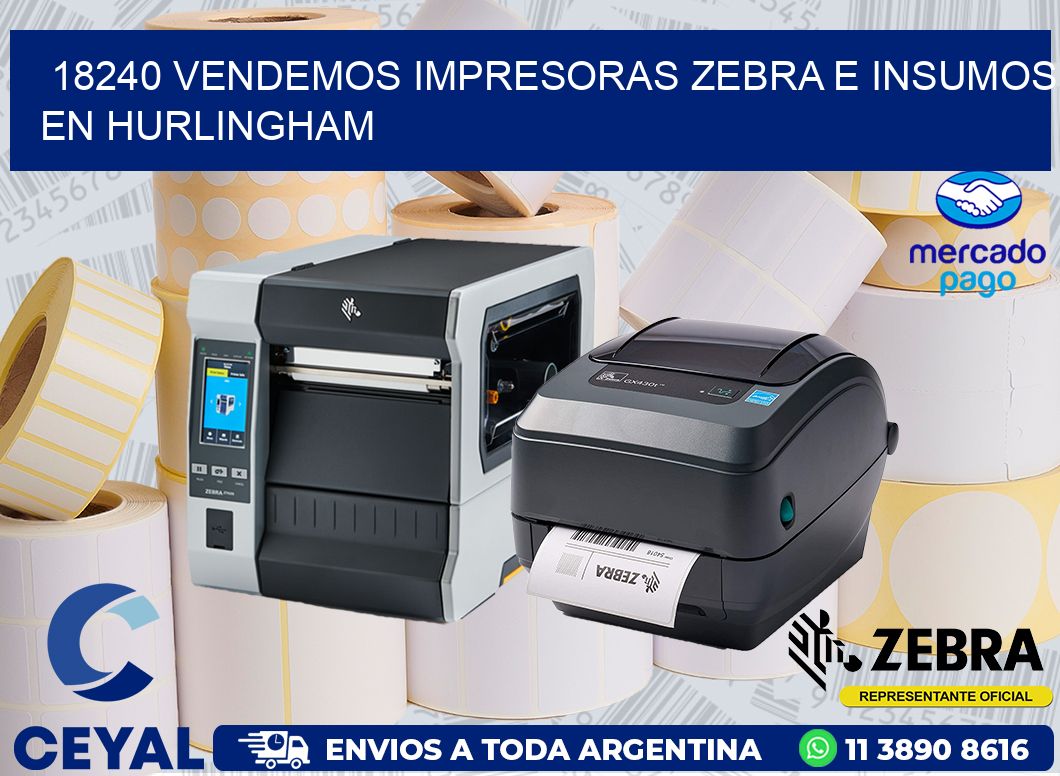 18240 VENDEMOS IMPRESORAS ZEBRA E INSUMOS EN HURLINGHAM