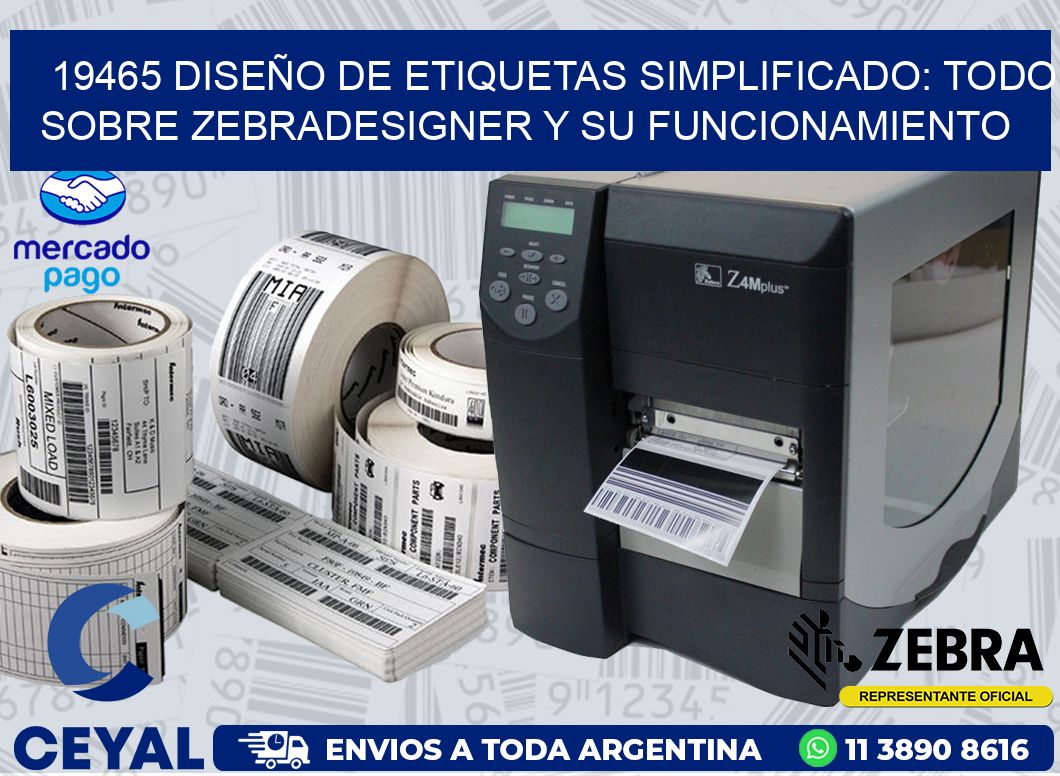 19465 DISEÑO DE ETIQUETAS SIMPLIFICADO: TODO SOBRE ZEBRADESIGNER Y SU FUNCIONAMIENTO