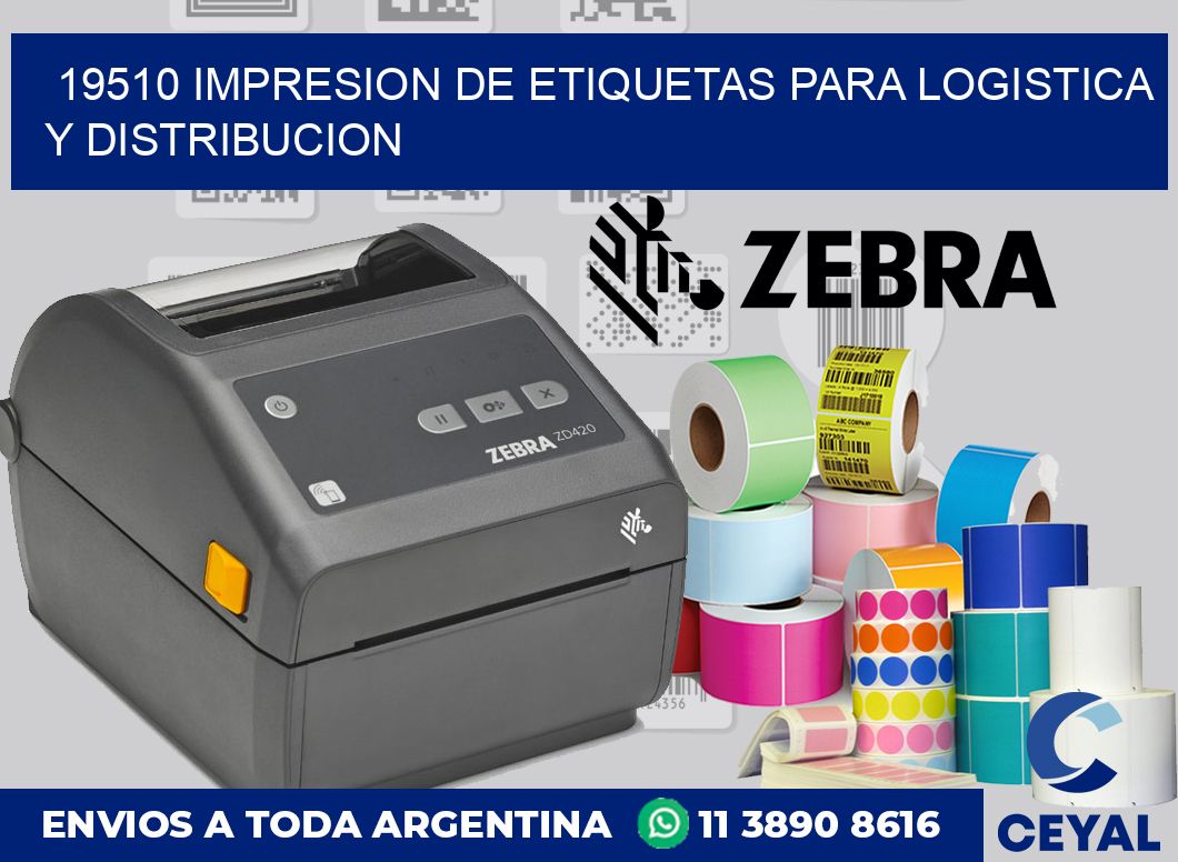 19510 IMPRESION DE ETIQUETAS PARA LOGISTICA Y DISTRIBUCION