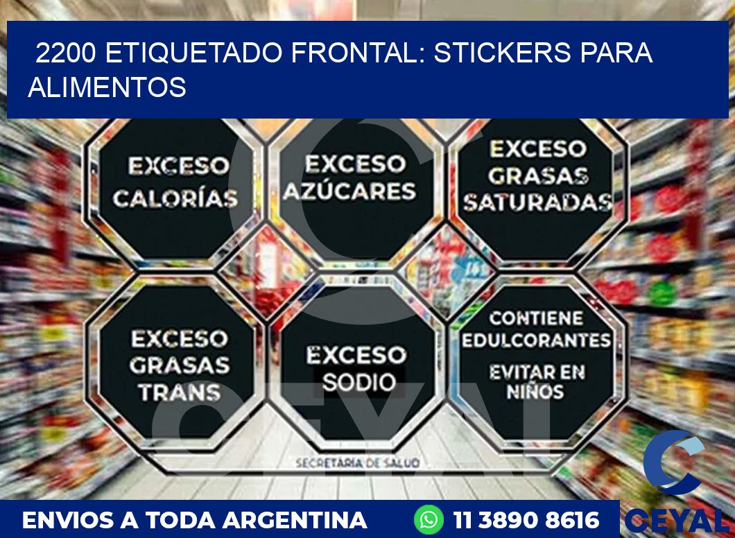 2200 ETIQUETADO FRONTAL: STICKERS PARA ALIMENTOS