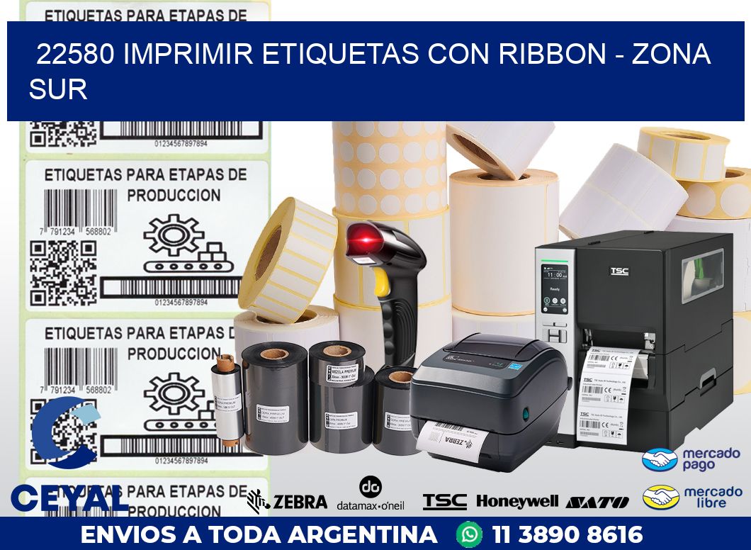 22580 IMPRIMIR ETIQUETAS CON RIBBON – ZONA SUR