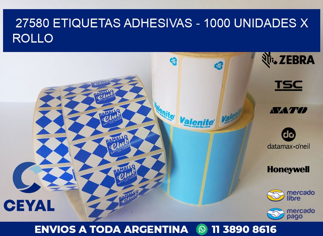 27580 ETIQUETAS ADHESIVAS - 1000 UNIDADES X ROLLO
