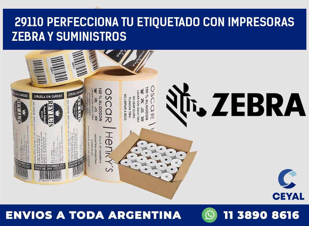 29110 PERFECCIONA TU ETIQUETADO CON IMPRESORAS ZEBRA Y SUMINISTROS
