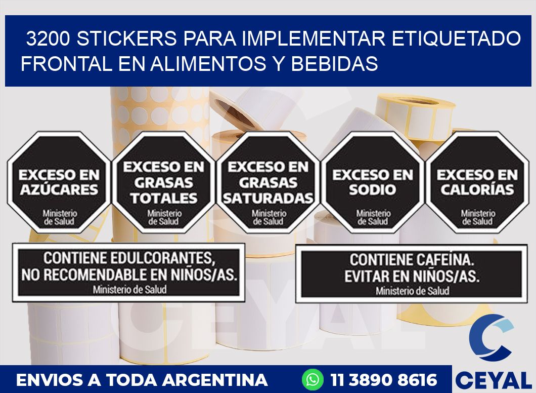 3200 STICKERS PARA IMPLEMENTAR ETIQUETADO FRONTAL EN ALIMENTOS Y BEBIDAS