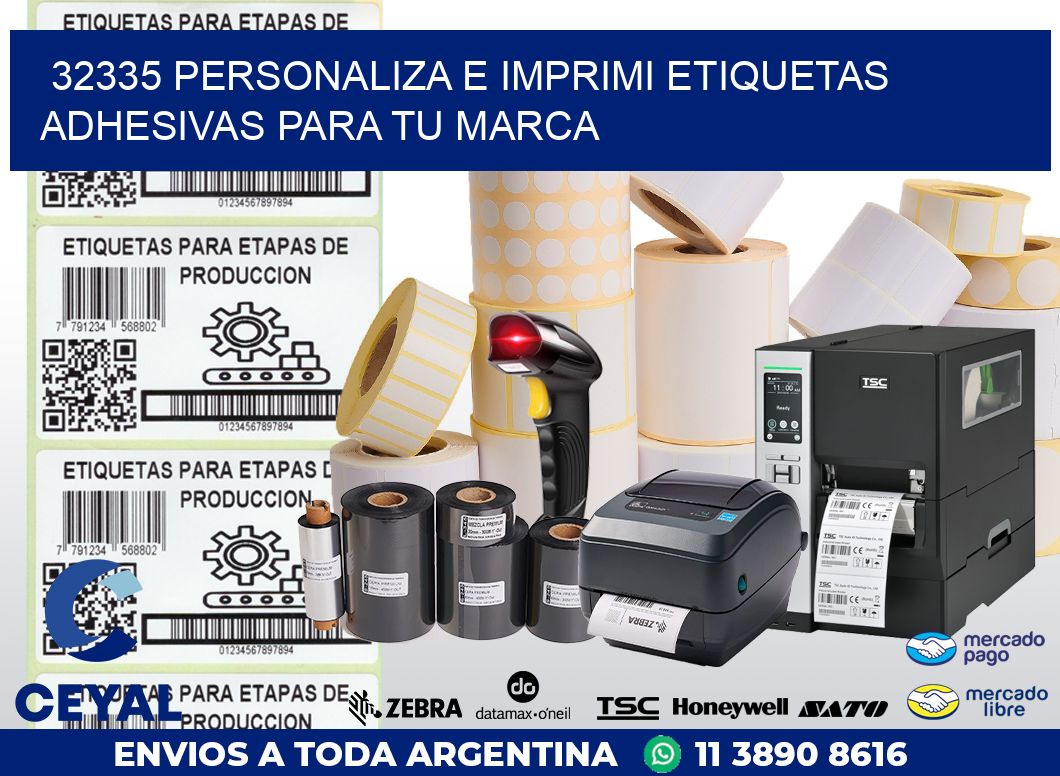 32335 PERSONALIZA E IMPRIMI ETIQUETAS ADHESIVAS PARA TU MARCA