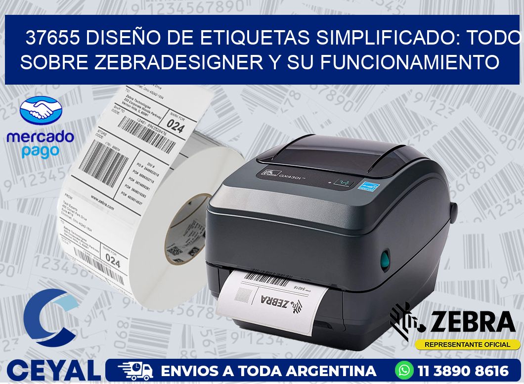 37655 DISEÑO DE ETIQUETAS SIMPLIFICADO: TODO SOBRE ZEBRADESIGNER Y SU FUNCIONAMIENTO