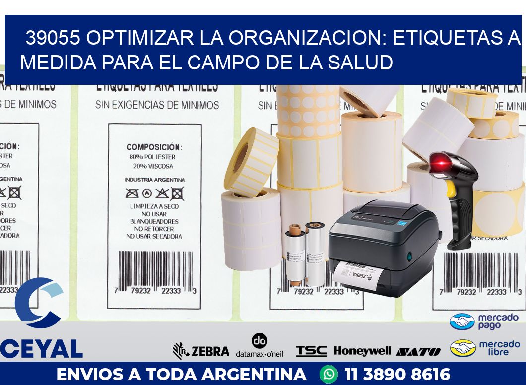 39055 OPTIMIZAR LA ORGANIZACION: ETIQUETAS A MEDIDA PARA EL CAMPO DE LA SALUD