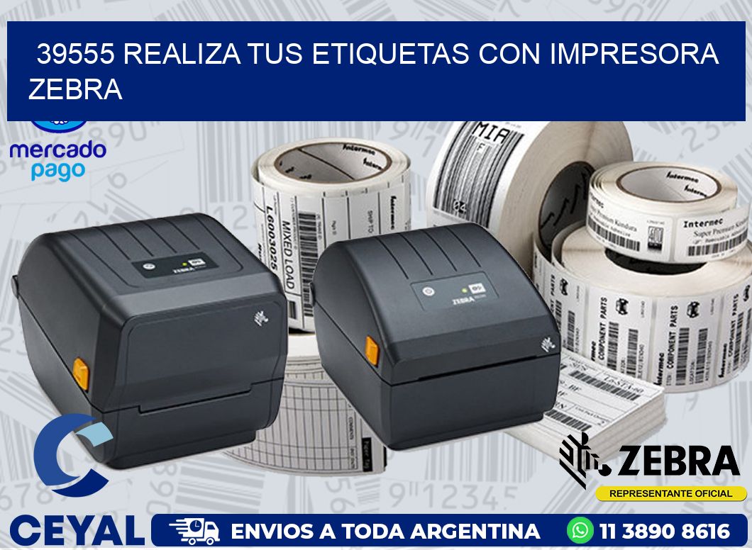 39555 REALIZA TUS ETIQUETAS CON IMPRESORA ZEBRA