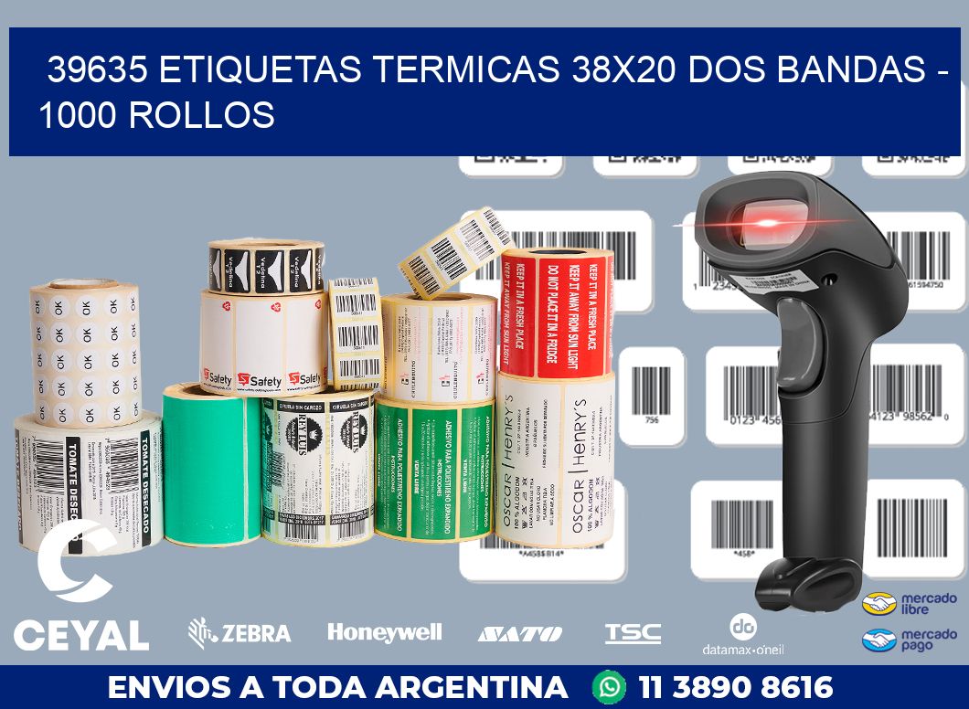 39635 ETIQUETAS TERMICAS 38X20 DOS BANDAS - 1000 ROLLOS