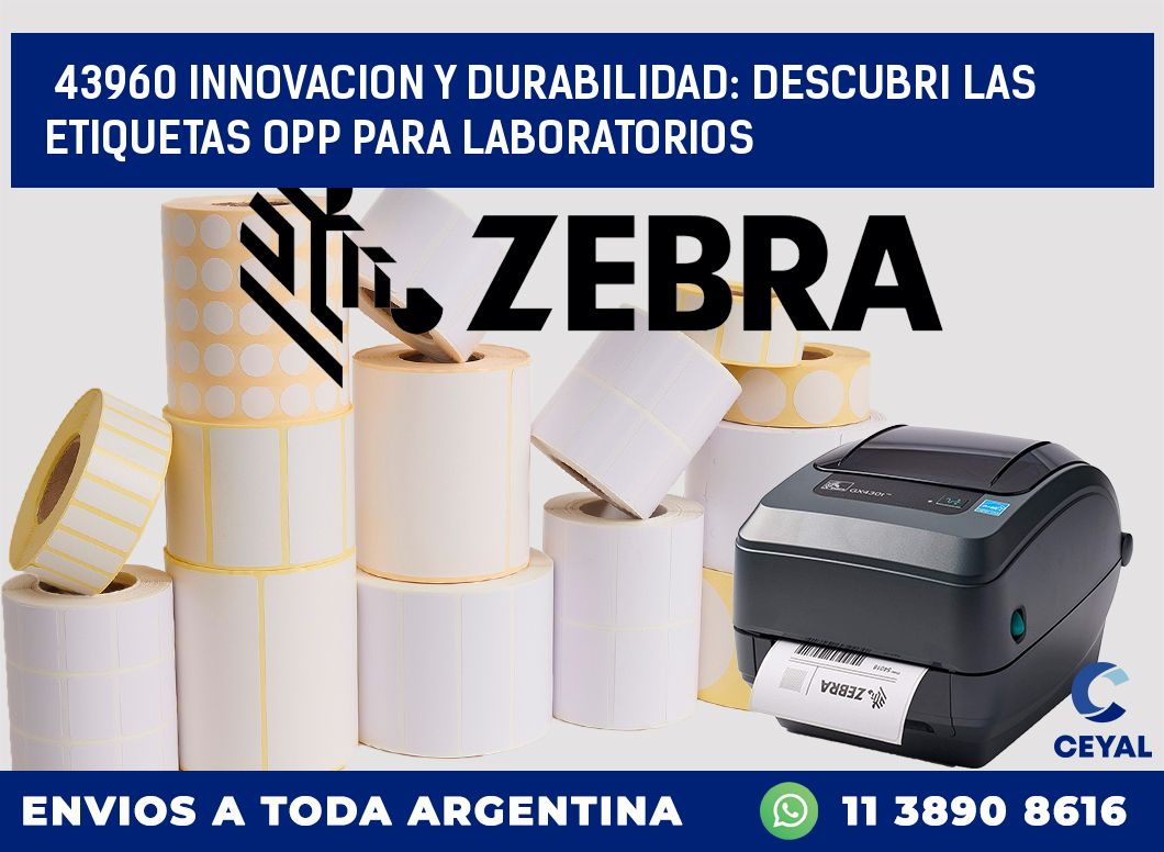 43960 INNOVACION Y DURABILIDAD: DESCUBRI LAS ETIQUETAS OPP PARA LABORATORIOS