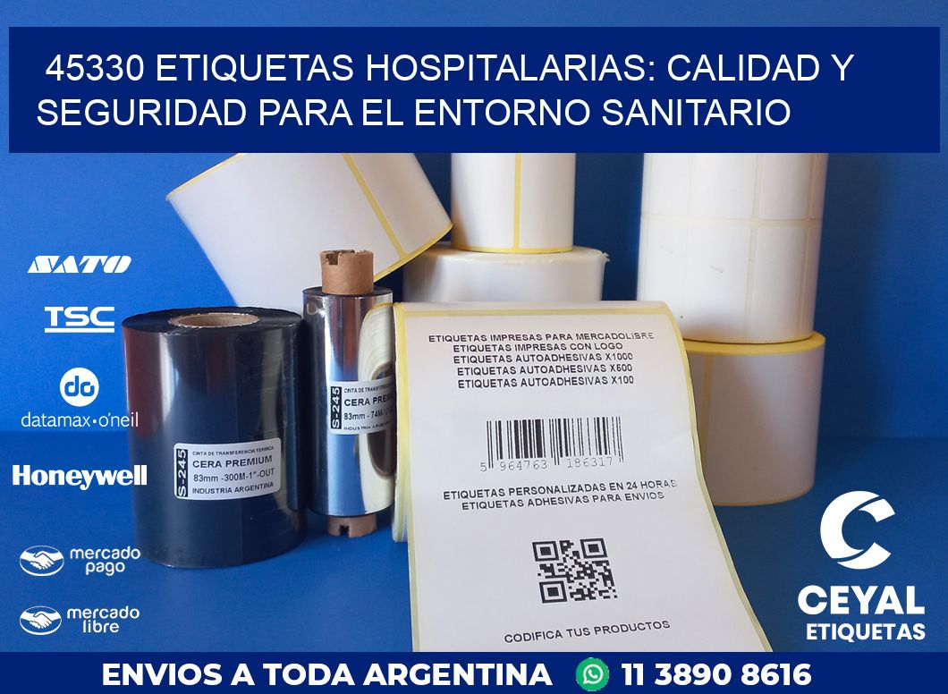 45330 ETIQUETAS HOSPITALARIAS: CALIDAD Y SEGURIDAD PARA EL ENTORNO SANITARIO