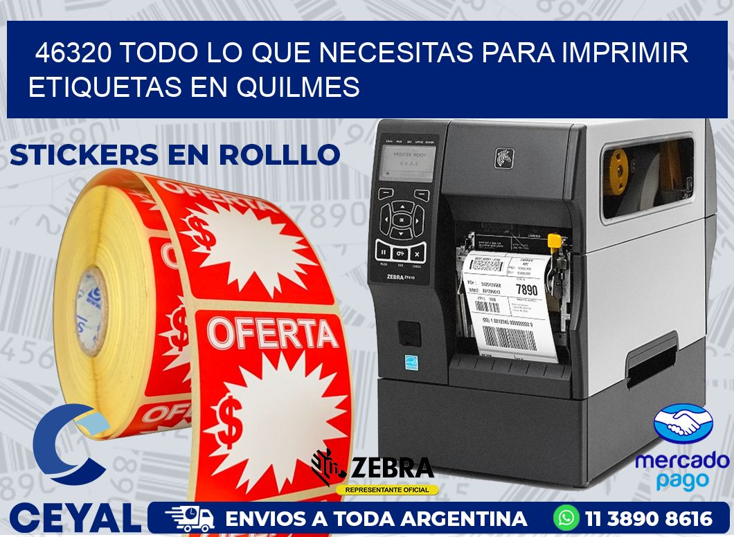 46320 TODO LO QUE NECESITAS PARA IMPRIMIR ETIQUETAS EN QUILMES